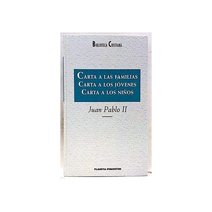 Carta a las familias. Carta a los jóvenes. Carta a los niños